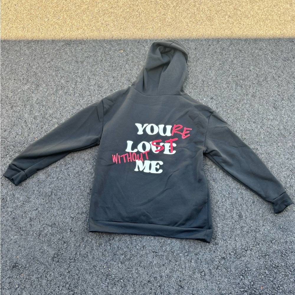 You Love Me/Youre Lost Without Me Hoodie